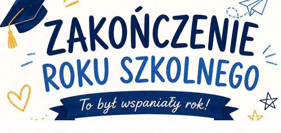 Uroczyste zakończenie roku szkolnego 2025/2026
