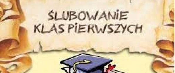 Ślubowanie uczniów klas pierwszych