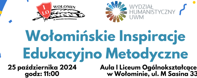 Wołomińskie Inspiracje Edukacyjno Metodyczne 25.10. 2024, godz. 11:00