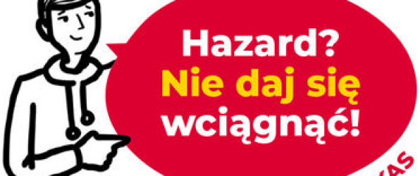 „Hazard? Nie daj się wciągnąć!”