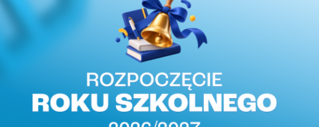Rozpoczęcie roku szkolnego 2026/2027