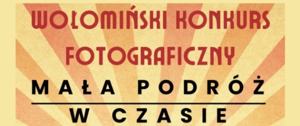I Wołomiński Konkurs Fotograficzny