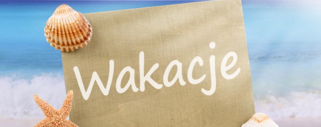 Wakacje :)